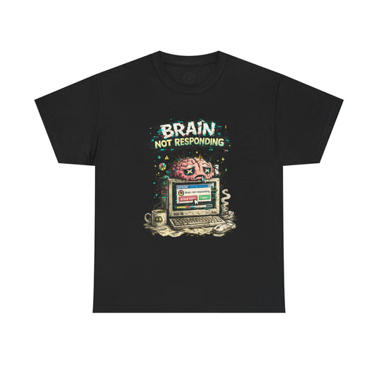 Brain Not Responding