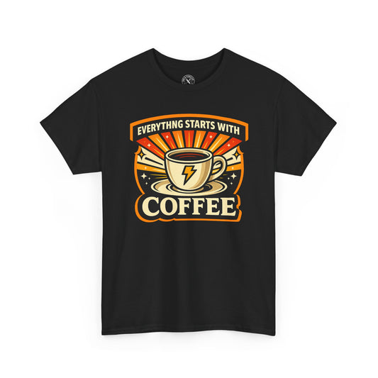 Everything Starts With Coffee