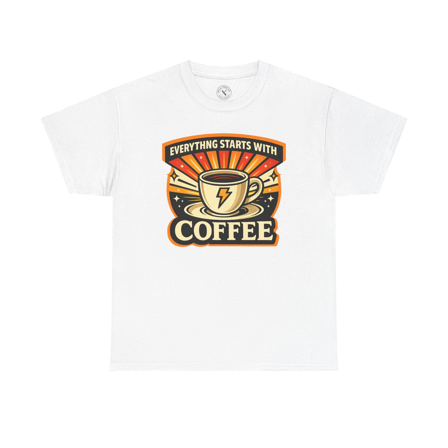 Everything Starts With Coffee