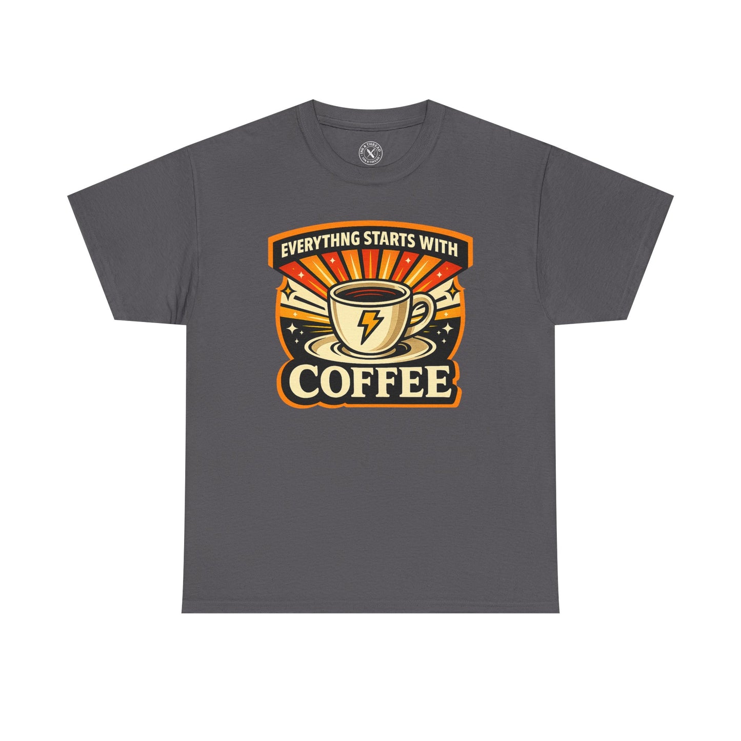 Everything Starts With Coffee