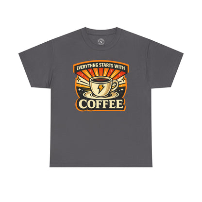 Everything Starts With Coffee