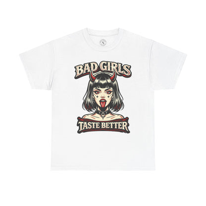 Bad Girls Taste Better