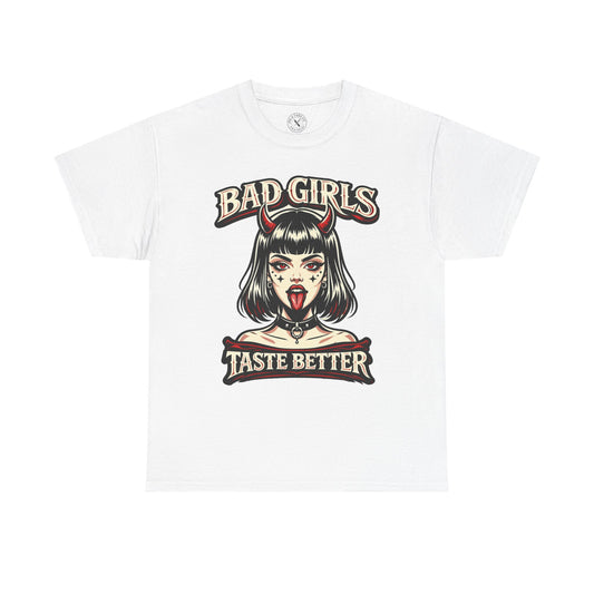 Bad Girls Taste Better