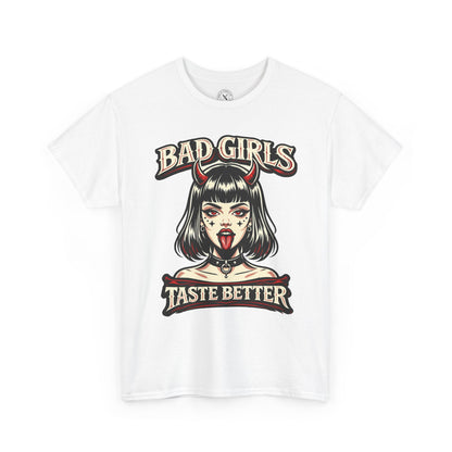 Bad Girls Taste Better
