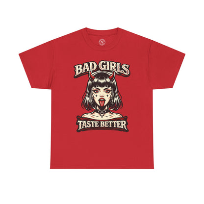 Bad Girls Taste Better