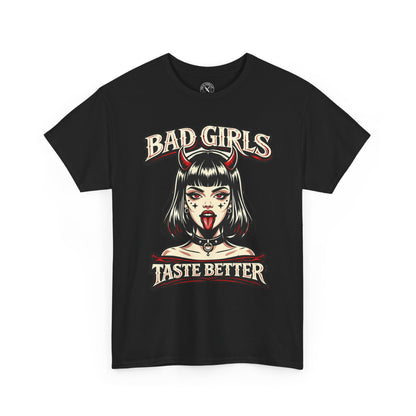Bad Girls Taste Better