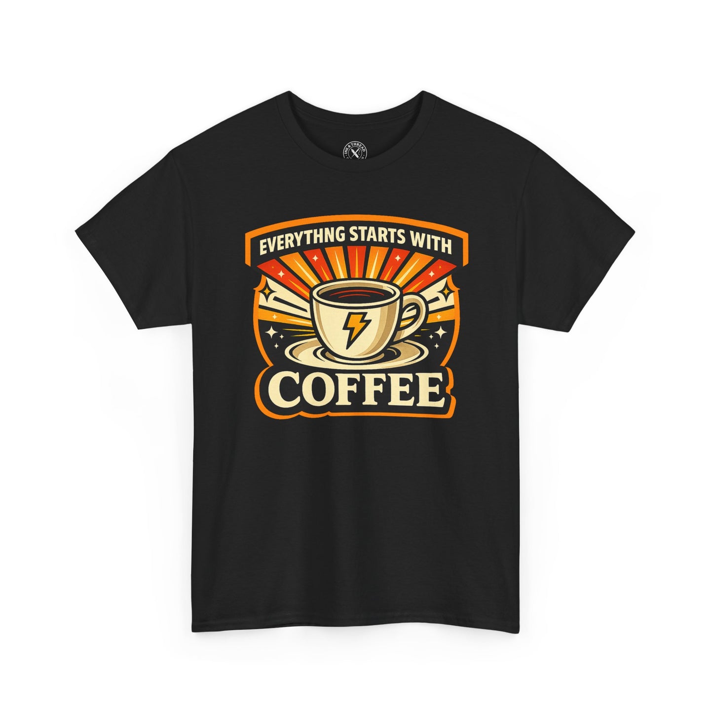 Everything Starts With Coffee