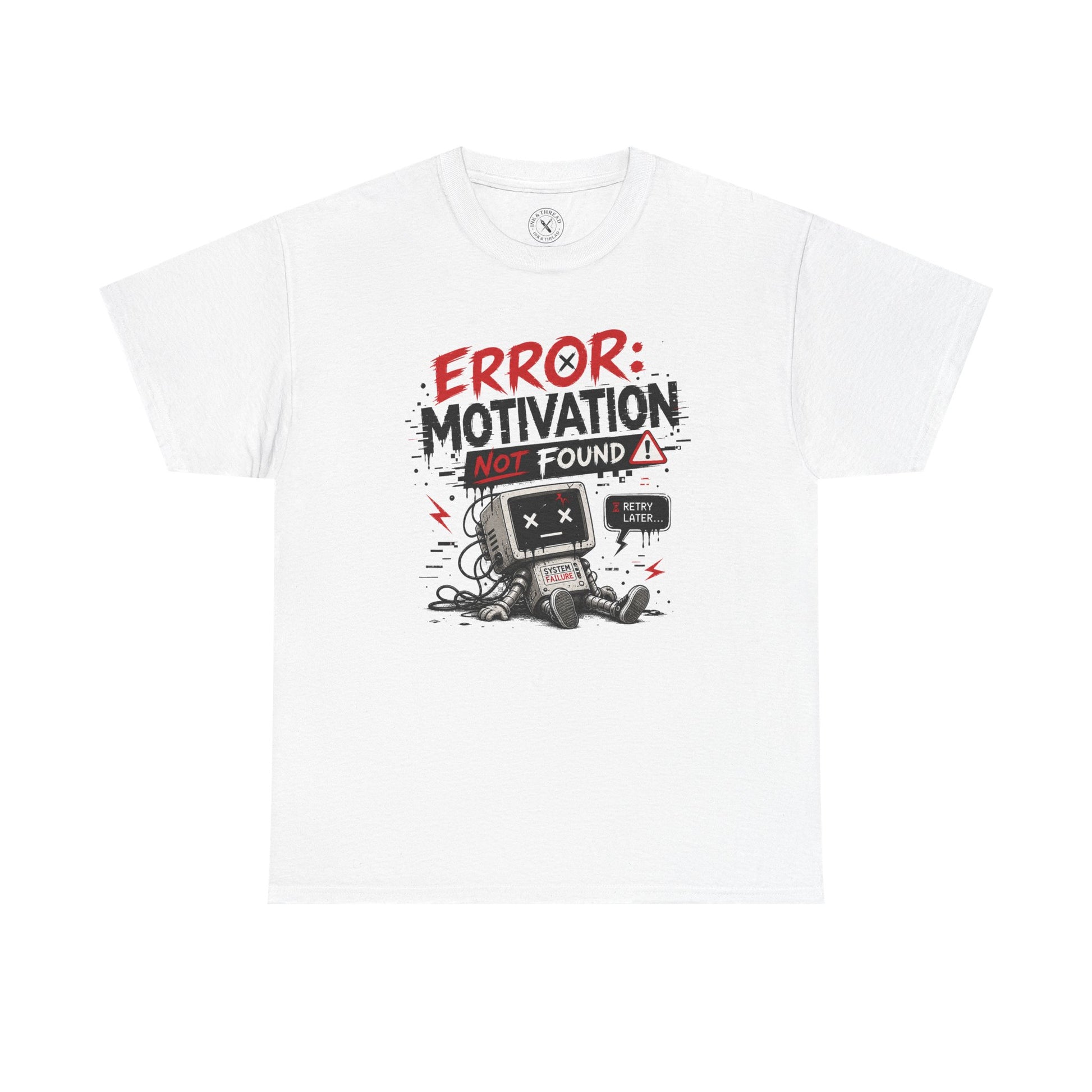 Error Motivation Not Found graphic t-shirt featuring a distressed robot illustration and burnout humour design by Ink & Thread.