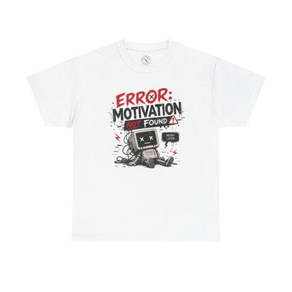 Error Motivation Not Found graphic t-shirt featuring a distressed robot illustration and burnout humour design by Ink & Thread.