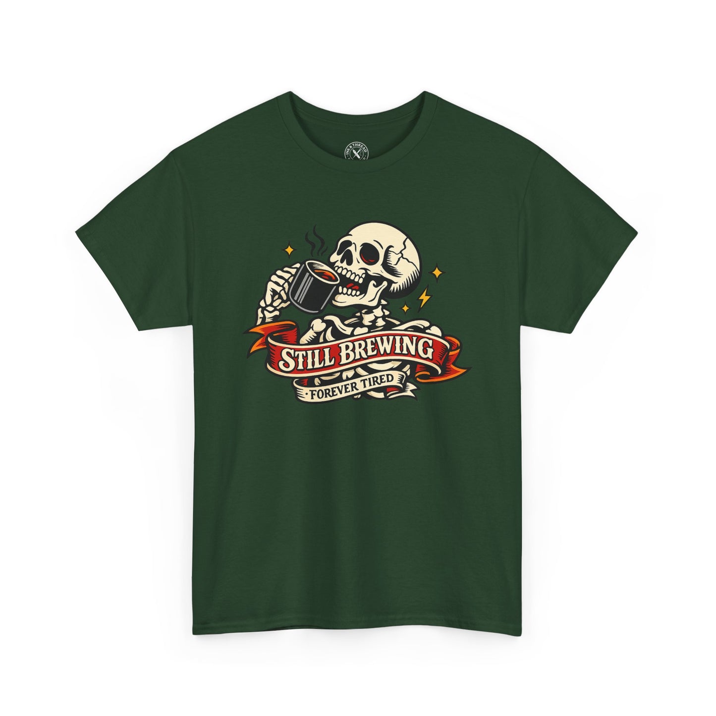 Green t-shirt with a skull and cup graphic and 'Still Brewing Forever Tired' text on a white background